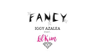 Iggy Azalea - Fancy ft. Charlie XCX &amp; LIL KIM (Remix Unreleased)