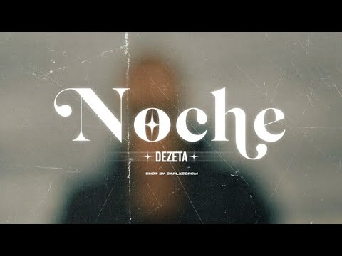Noche - dezeta (Official Video)