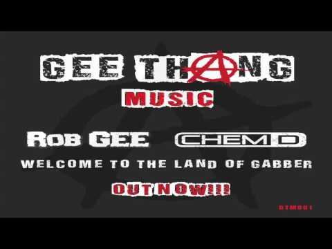 Rob GEE & Chem D "Welcome To The Land Of Gabber" (Full Video)
