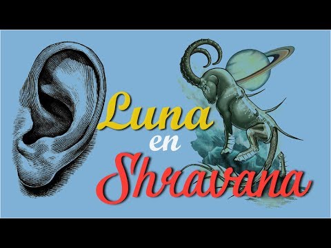 SHRAVANA NAKSHATRA-LUNA o ASCENDENTE