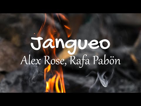 Alex Rose, Rafa Pabön - Jangueo (Letras / Lyrics) | Gasolina