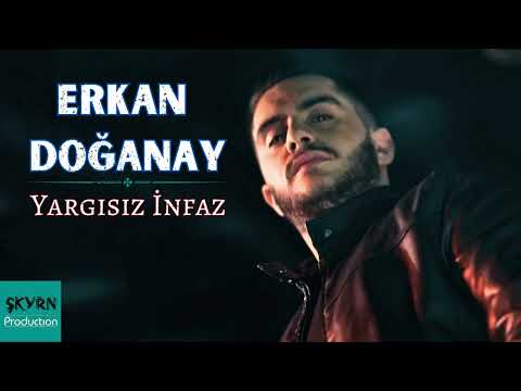 Erkan Doğanay - Yargısız İnfaz