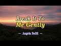 Break It To Me Gently - Angela Bofill (KARAOKE VERSION)