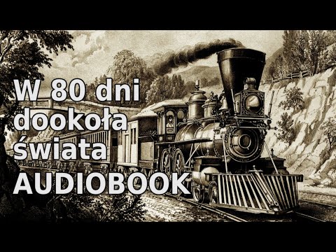 Juliusz Verne – W 80 dni dookoła świata | Czyta Robert Fraś | AUDIOBOOK PL | Przygoda