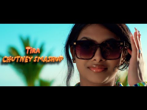 TIRA | DONSZ | CHUTNEY SMASHUP (PROD BY G-NIUS)