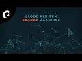 Blood Red Sun Orange Warnings