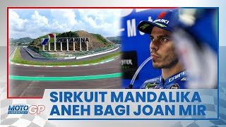 Joan Mir Sebut MotoGP Indonesia 2022 Di Sirkuit Mandalika Sangat Aneh