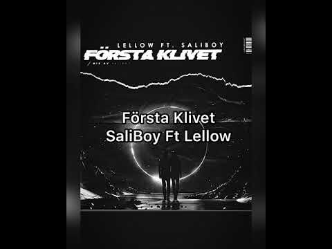 Saliboy Ft Lellow - Första Klivet ( LYRICS )