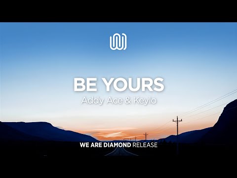 Addy Ace & Keylo - Be Yours