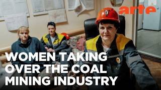 Women Miners of Ukraine | ARTE.tv Documentary