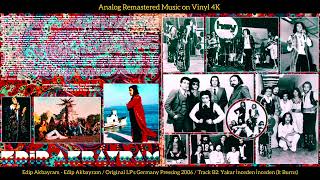 Edip Akbayram - Yakar İnceden İnceden (It Burns) (Original LP Song Analog Remastered 2006) 4K