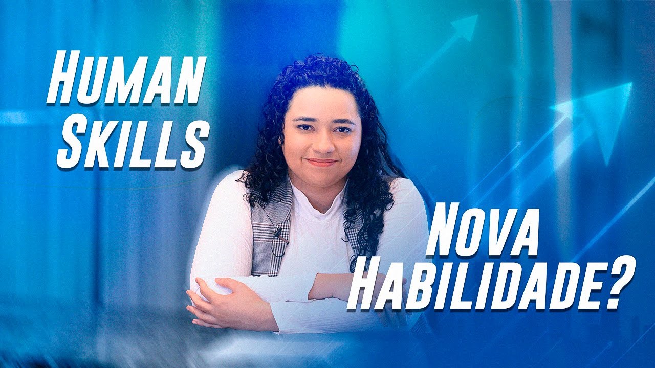 Como desenvolver Soft skills / Human skills