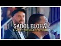 Hebrew Arabic HOW GREAT IS OUR GOD גדול אלוהי GADOL ELOHAI LIVE At The GARDEN TOMB