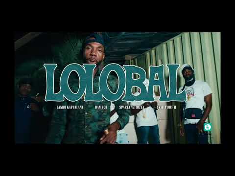 LANDO KAPPALANI X DAMSCO X SKILLIYOUTH X SPARTA WILDZEY -  LOLOBAL