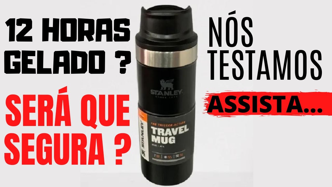 GARRAFA STANLEY - 12 HORAS GELADO TESTE DE TEMPERATURA DEPOIS DE 12 HORAS. SEGUROU BEM