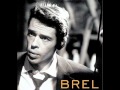 Jacques Brel - Quand on n'a que l'amour 