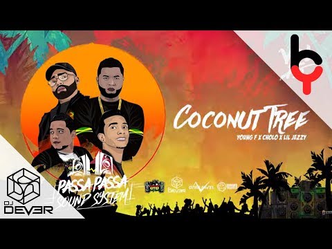 Young F Ft Cholo y Lil Jezzy - Coconut Tree