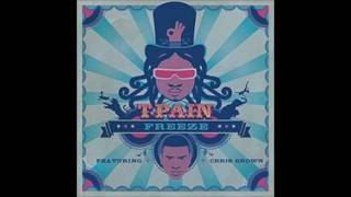 T-Pain - Freeze ft. Chris Brown