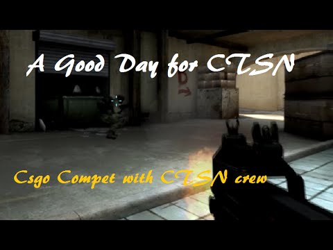 Steam Community :: Video :: Good Day For CTSN Csgo Compet