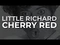 Little Richard - Cherry Red (Official Audio)