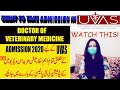 DETAILED NEW POLICY OF UVAS ADMISSION  2020 || COMPLETE GUIDELINE FOR ADMISSION IN DVM