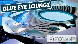 Ponant Le Champlain | Blue Eye Lounge Tour & Review | 4K