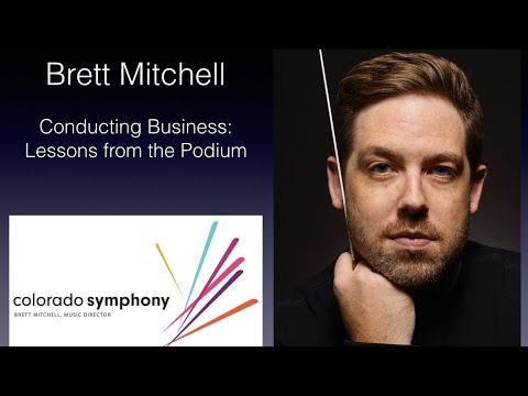 Brett Mitchell presents 'Conducting Business: Lessons from the Podium' (2017)