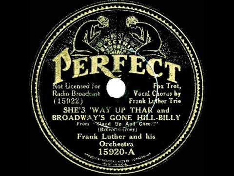 1934 Frank Luther - She's ‘Way Up Thar/Broadway's Gone Hill-Billy (Frank Luther Trio, vocal)