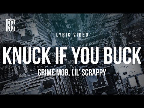 Crime Mob feat. Lil Scrappy - Knuck If You Buck | Lyrics