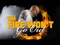 The Fire Won T Go Out Bishop Noel Jones