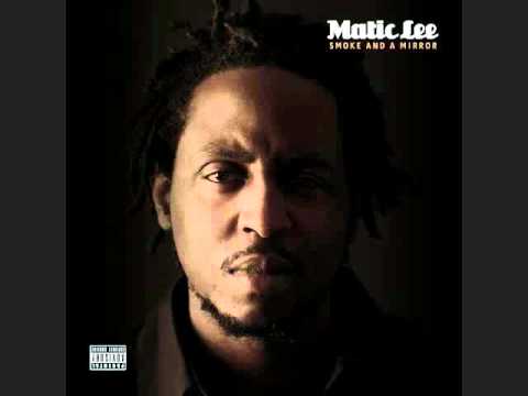 Matic Lee - Smoke And A Mirror (Produced By David Sanders II)