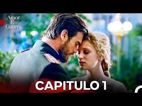 Amor en Guerra Capitulo 1 - Versión Larga (Doblado en Español)