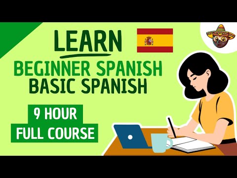 Learn Beginner Spanish and Learn Basic Spanish Like a M.F. | 9-Hour Spanish Course