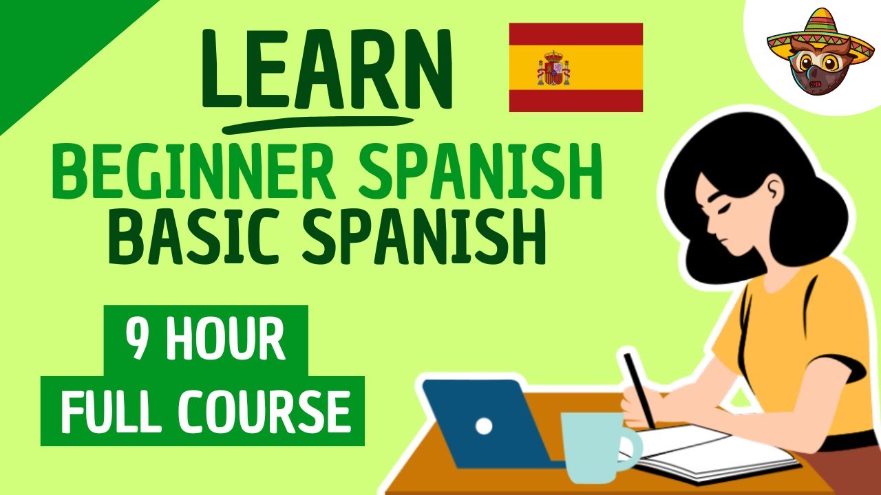 Learn Beginner Spanish and Learn Basic Spanish Like a M.F. | 9-Hour Spanish Course