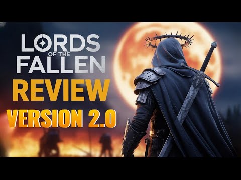 Why The Lords of the Fallen 2.0 UPDATE is a MUST PLAY!