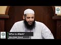 Friday Khutbah | Who is Allah? | Abu Bakr Zoud