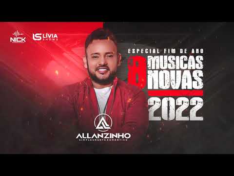 ✅ ( ALLANZINHO 8 MÚSICAS NOVAS 2022 ) ✅