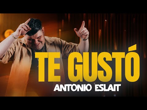 Te Gustó - Antonio Eslait (Video Oficial)