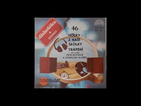 Stanislav Hložek a Petr Kotvald   Holky z naši školky