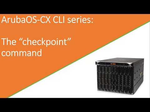 AOS-CX CLI series: The checkpoint command