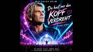 Matthias Reim  - Du hast mir den Kopf verdreht Trance