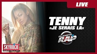 Tenny &quot;Je serai là&quot; (Cover Teri Moïse) en live #PlanèteRap