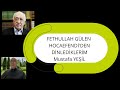 Fethullah Gülen Hocaefendi'den Dinlediklerim Mustafa Yeşil