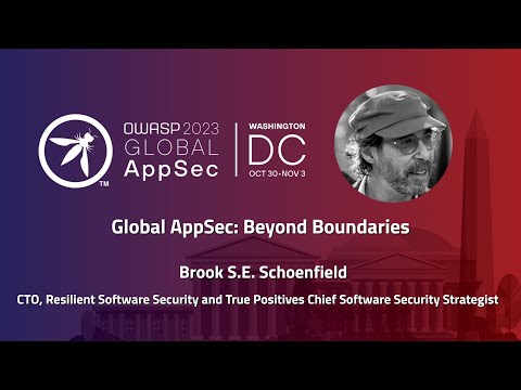 Keynote: Global AppSec: Beyond Boundaries - Brook S.E. Schoenfield