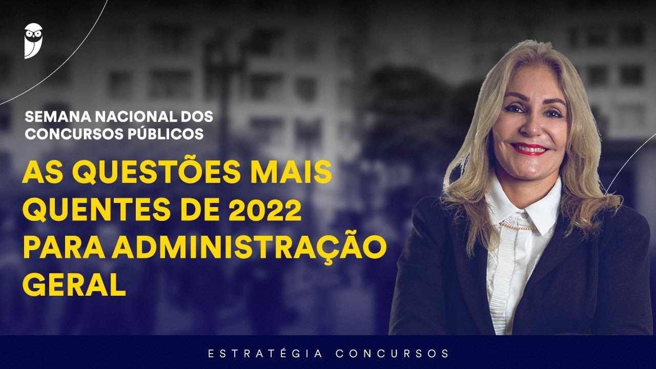 As questões mais quentes de 2022 para Administração Geral