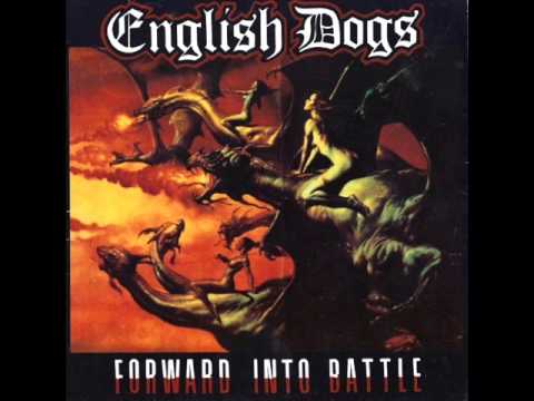 English Dogs - Forward Into Battle [full album]