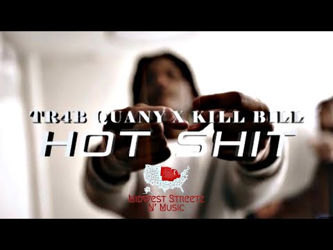 KILL BILL 3842 x TR4B QUANY - HOT SHIT (OFFICIAL VIDEO) #Indianapolis