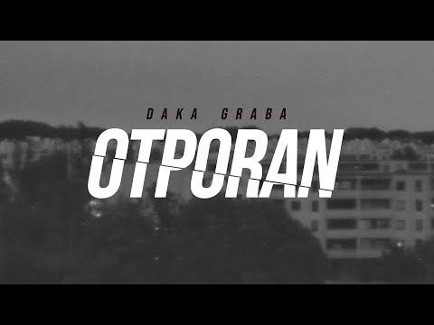 Daka x Graba - Otporan (Official Lyric Video)