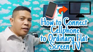 How to Connect Cellphone to  Ordinary Flat Screen 