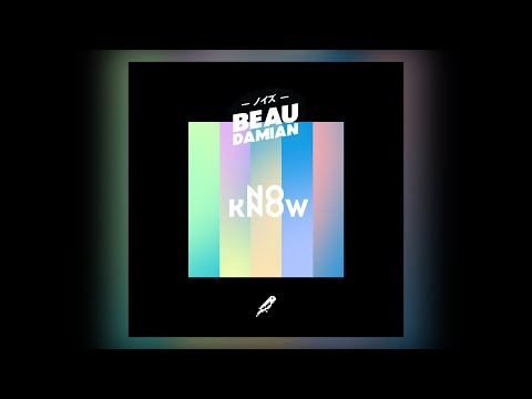 BeauDamian - No Know